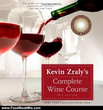Food Book Review: Kevin Zraly's Complete Wine Course by Kevin Zraly