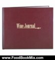 Food Book Review: BookFactory Wine Journal / Wine Log Book / Wine Diary / Wine Notebook - Burgundy Leather Cover - 72 Pages, Professional Grade - Hardbound, 8 7/8