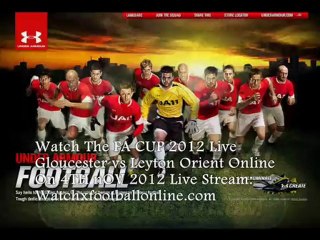 2012 Live Match Streaming Gloucester vs Leyton Orient 4th Nov
