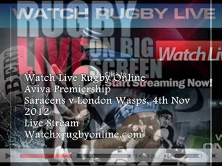 London Wasps vs Saracens Live Stream Sat 4 November 2012
