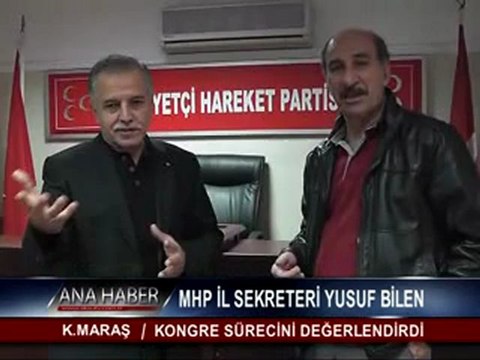 MHP İL SEKRETRİ YUSUF BİLEN KONGRE SÜRECİNİ DEĞERLENDİRDİ