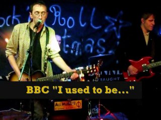 BBC "I used to be..." BBC is a French Rock Band, song from "Men from this Town" LP