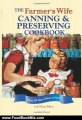 Food Book Review: The Farmer's Wife Canning and Preserving Cookbook: Over 250 Blue-Ribbon recipes! by Lela Nargi