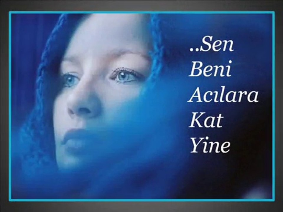 sen beni acılara kat yine
