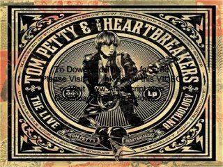 Tom Petty  The Heartbreakers - Live Anthology (2009)
