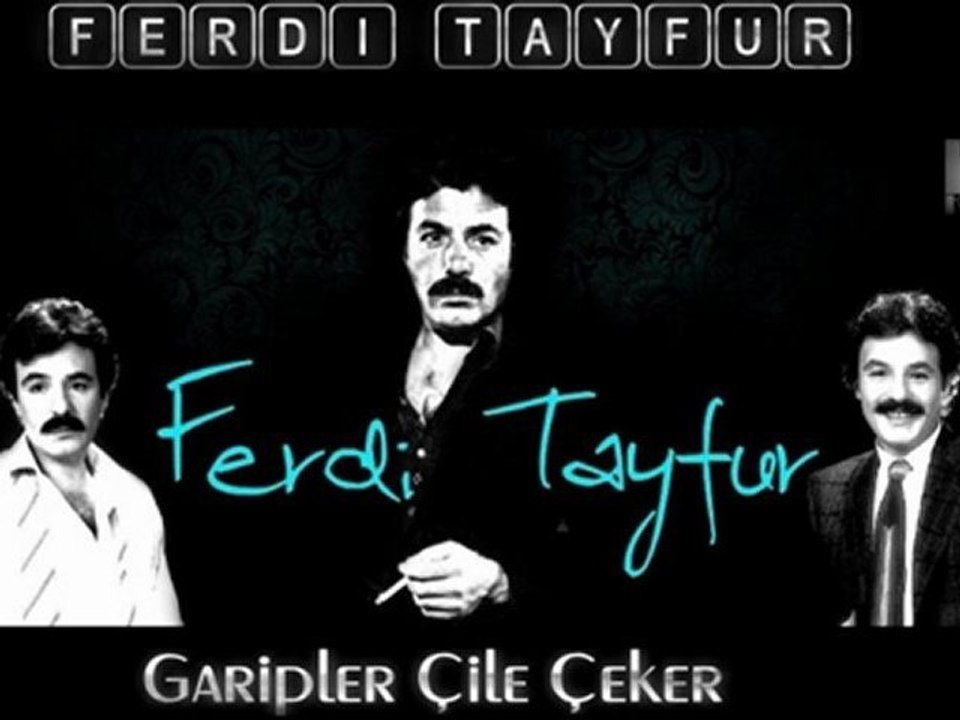 Ferdi Tayfur & Garipler Çile Çeker ( Yepyeni Müzik İle )