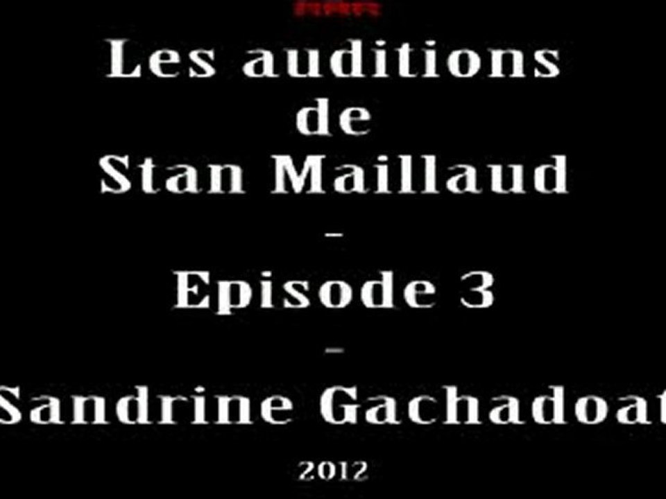 Audition de Sandrine Gachadoat par Stan Maillaud 1de2 en 2011 - affaire de pédocriminalité - RRR