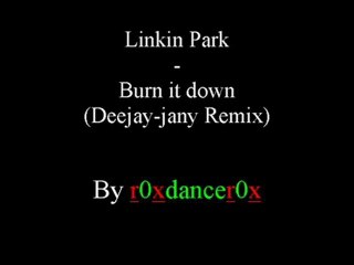 Linkin Park - Burn it down (Deejay-jany Remix)