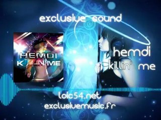 Hemdi - Killin' Me