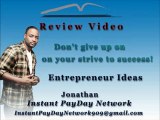 Great Entrepreneur Motivation - Instant Payday Network - Create Passive Income