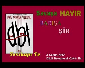 "SAVAŞA HAYIR, BARIŞA ŞİİR" etkinliği - Dikili