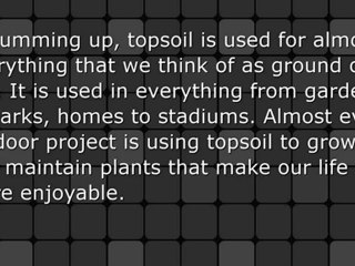 What is Topsoil and Who Uses It?