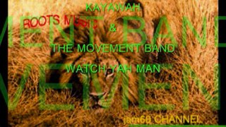 KAYAWAH & THE MOVEMENT BAND - WATCH YAH MAN