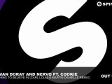 Norman Doray and NERVO feat. Cookie - Something To Believe In (Carl Louis & Martin Danielle Remix)