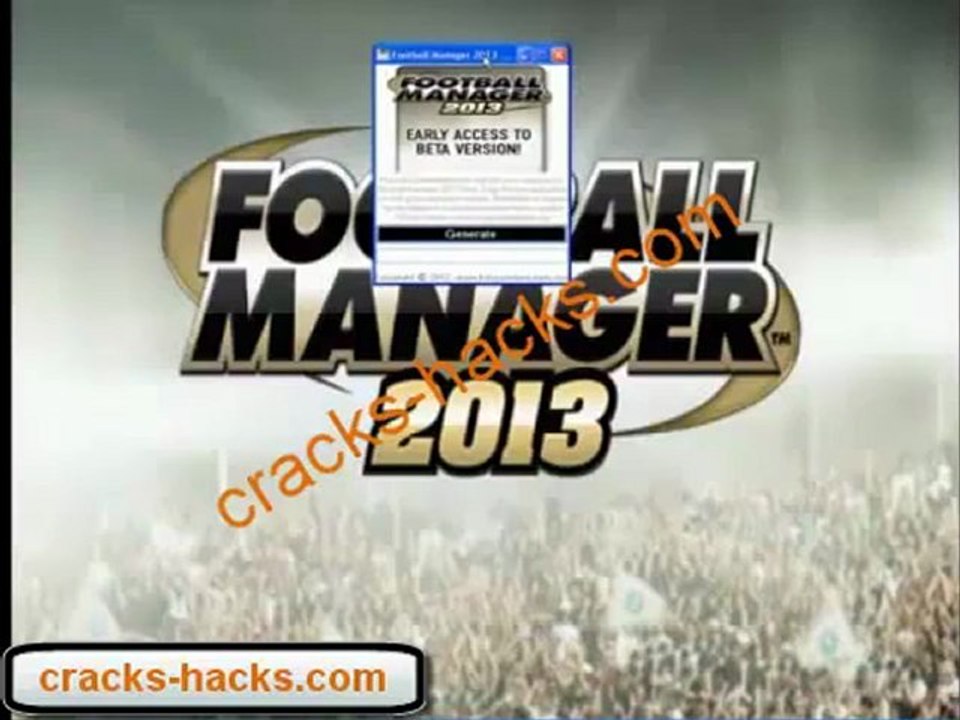 Football Manager 2013 Keygen Download 100% WORKING!!