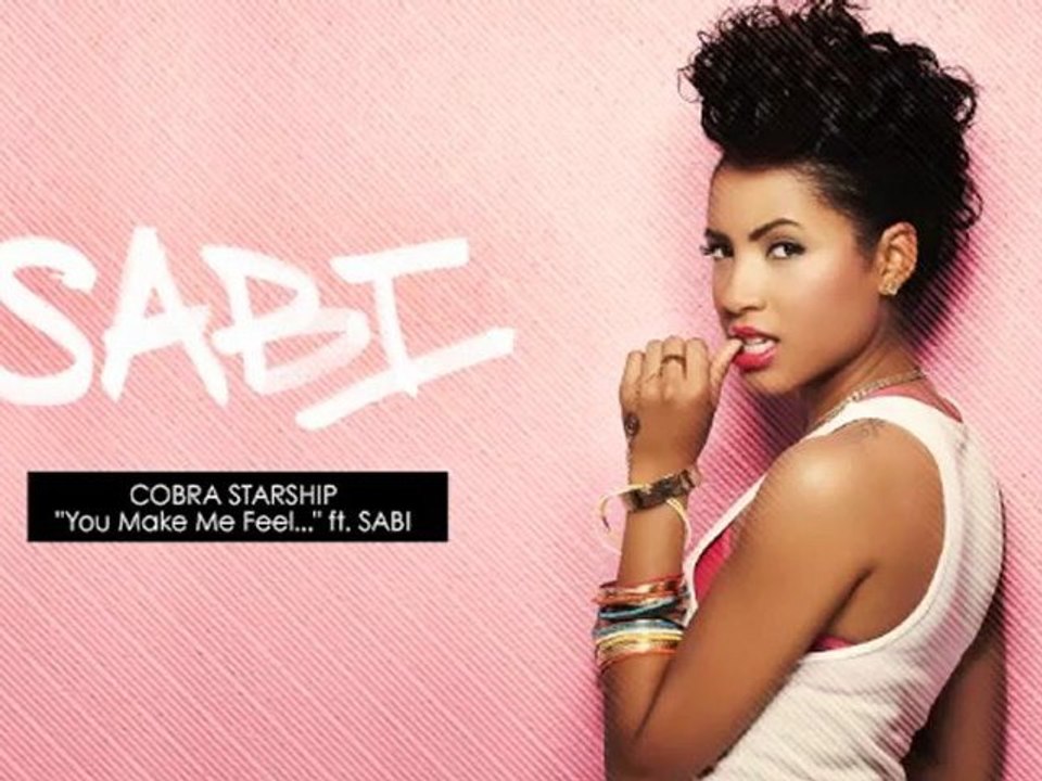 _You Make Me Feel...._ Cobra Starship ft. Sabi