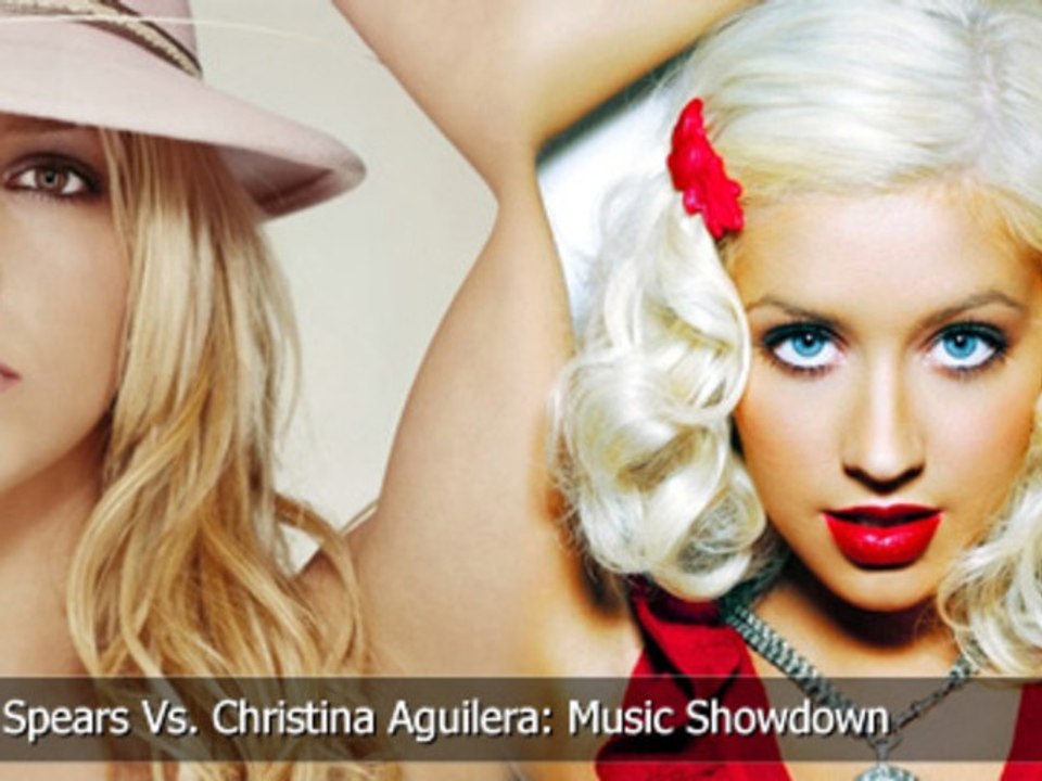Britney Spears Vs. Christina Aguilera: Music Showdown