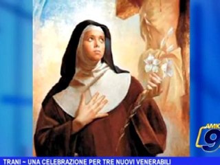Trani | Una celebrazione per tre nuovi venerabili