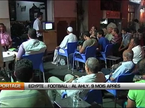 Football: Al Ahly, 9 mois après