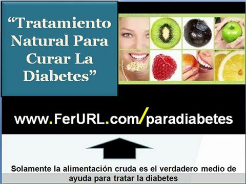 Tratamiento natural para la diabetes | Como curar la diabetes naturalmente