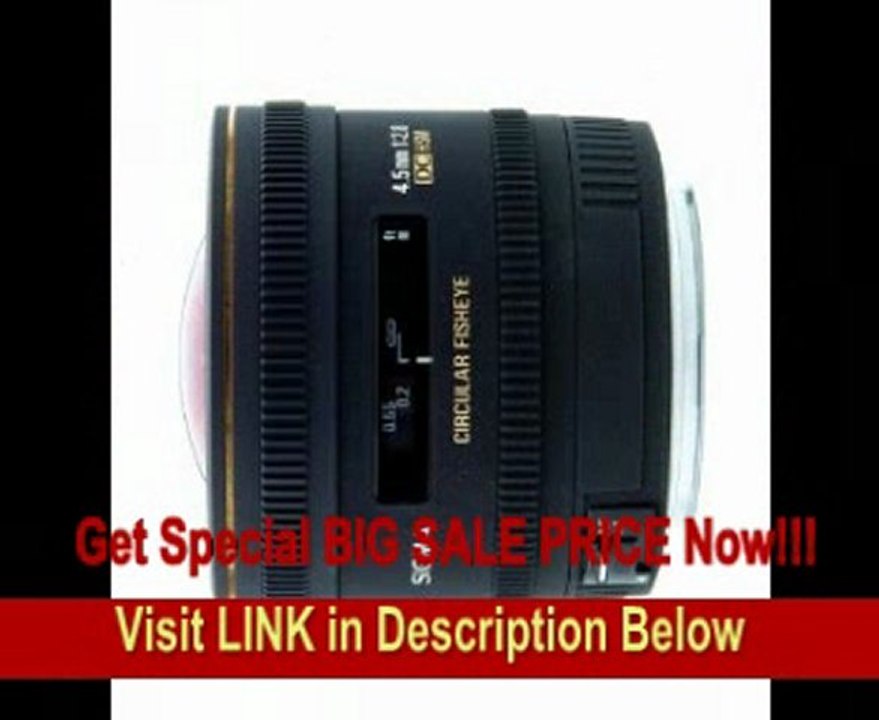 Sigma 4.5mm f/2.8 EX DC HSM Circular Fisheye Lens for Sigma Digital SLR Cameras FOR SALE