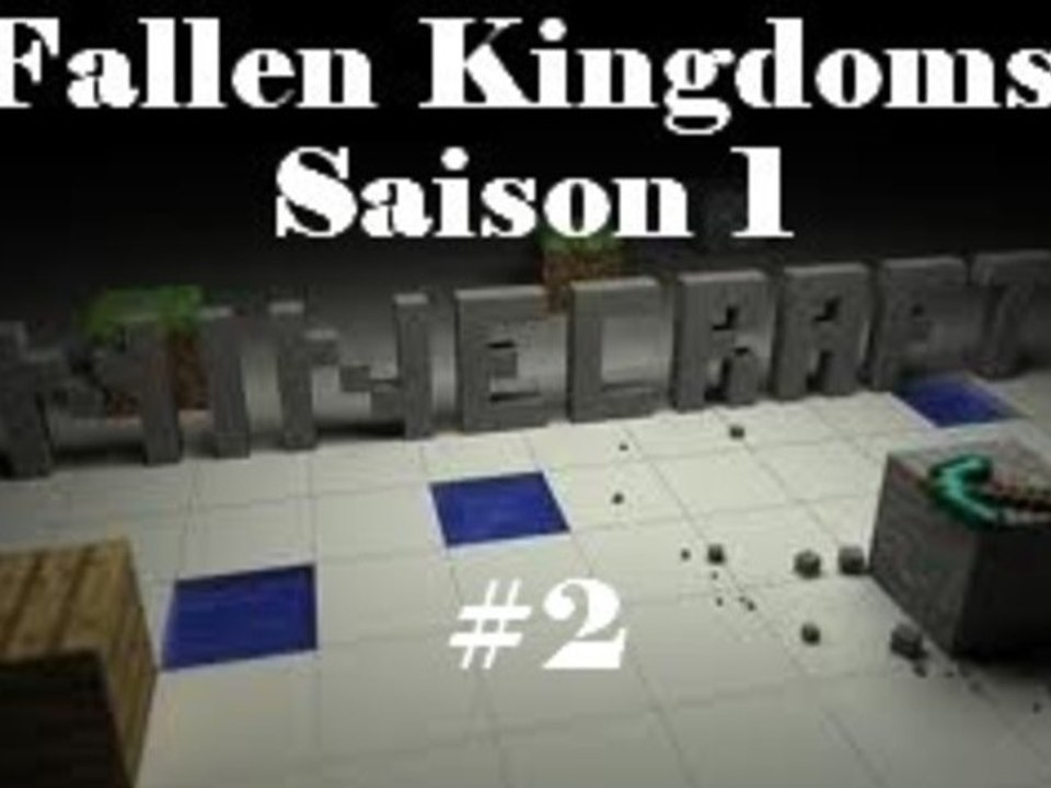 [Minecraft] - Fallen Kingdoms Saison 1 - Ep.02 : On commence à Miner!
