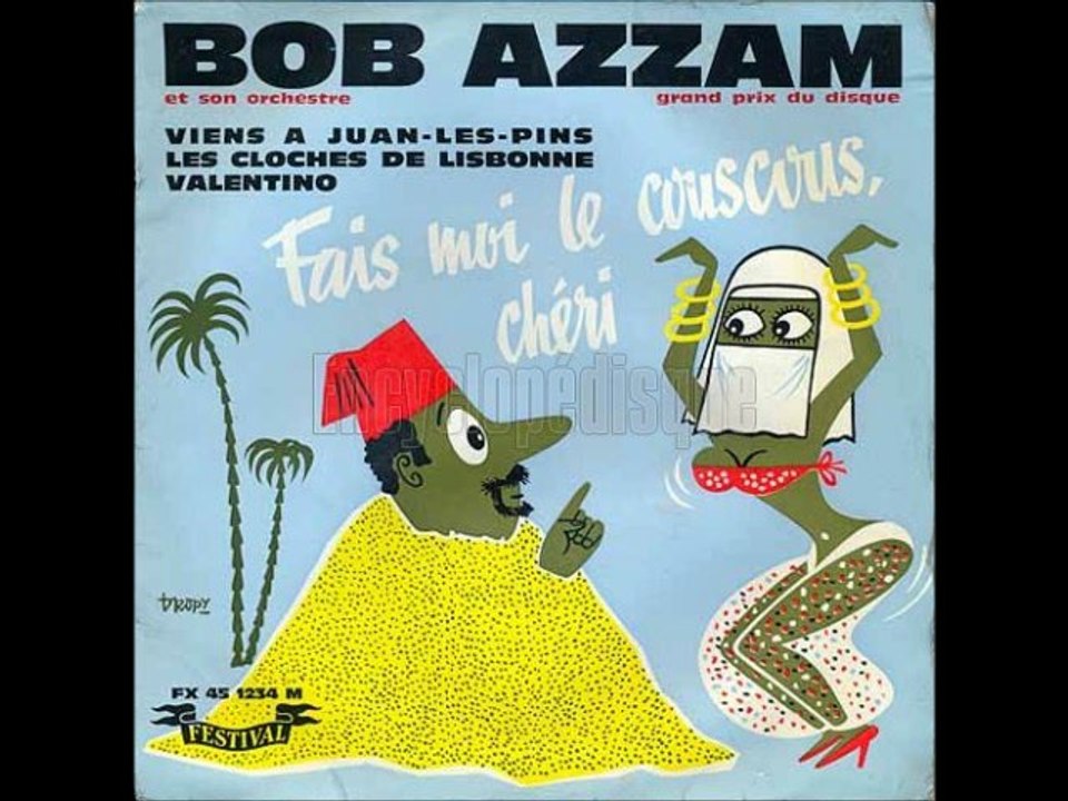 Bob Azzam -Fais-moi le couscous chéri (1960)