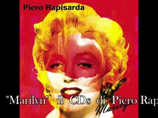 Piero Rapisarda - CDs "Marilyn"