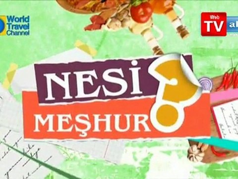 Nesi meşhur; Tokat - Elazığ - Malatya
