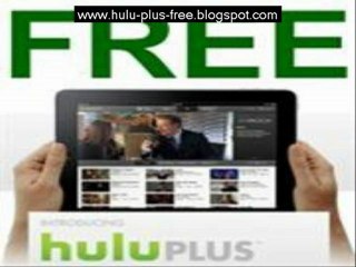 Hulu Plus Accounts Get Now Free