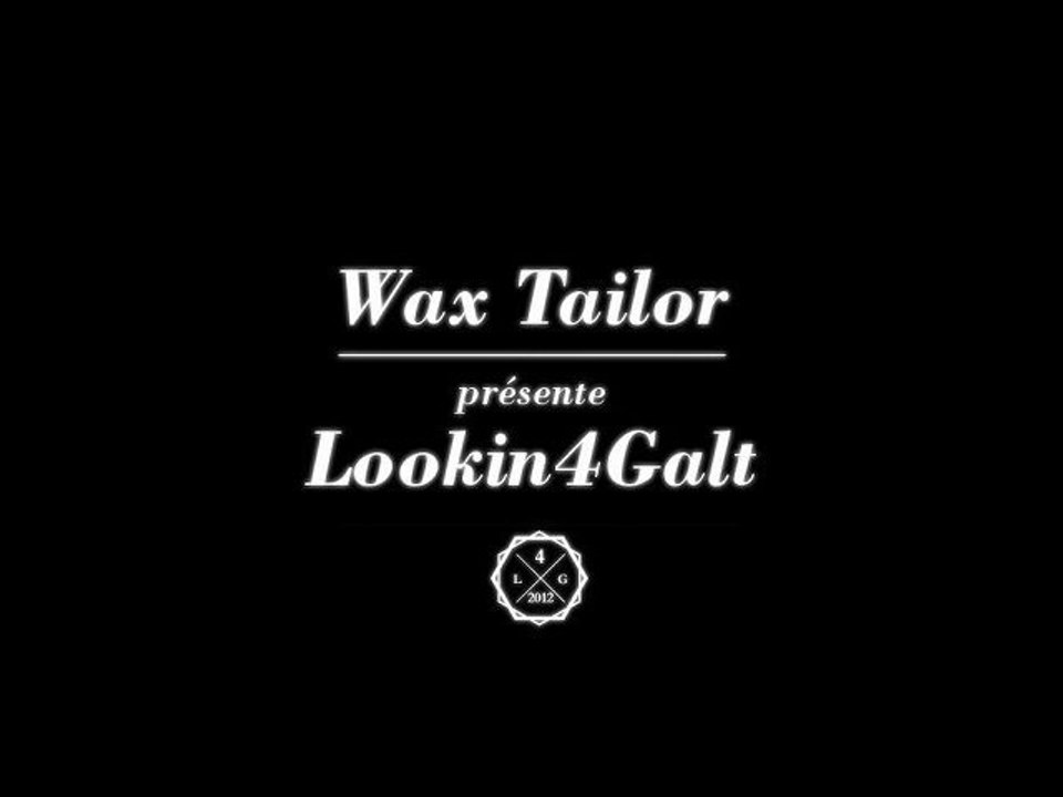 Wax Tailor is waitin4Galt