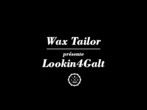 Wax Tailor is waitin4Galt