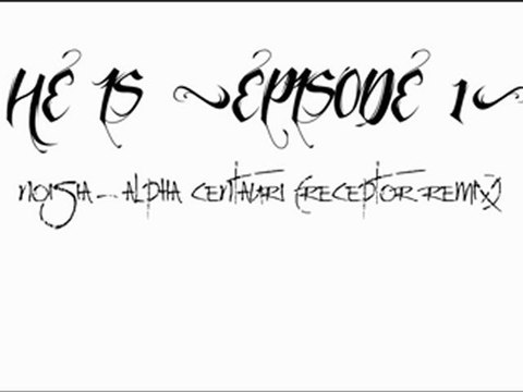 [DUBSTEP, DRUMSTEP, D&B MIX] HE IS (Episode 1) (DOWLOAD)