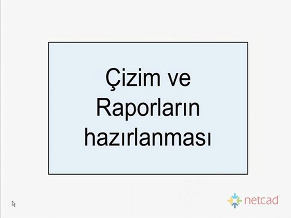 16_Cizim_ve_Raporlarin_Alinmasi