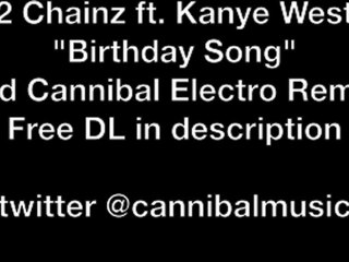 Birthday Song - Kid Cannibal Electro Remix