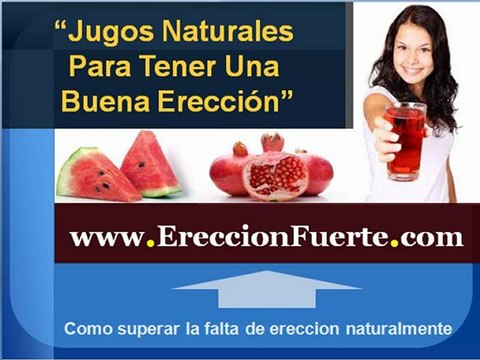Como superar la falta de ereccion | Como tener una buena ereccion natural