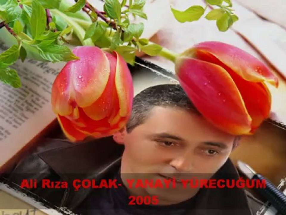 ALİ RIZA ÇOLAK-YANAYİ YÜRECUĞUM 2005