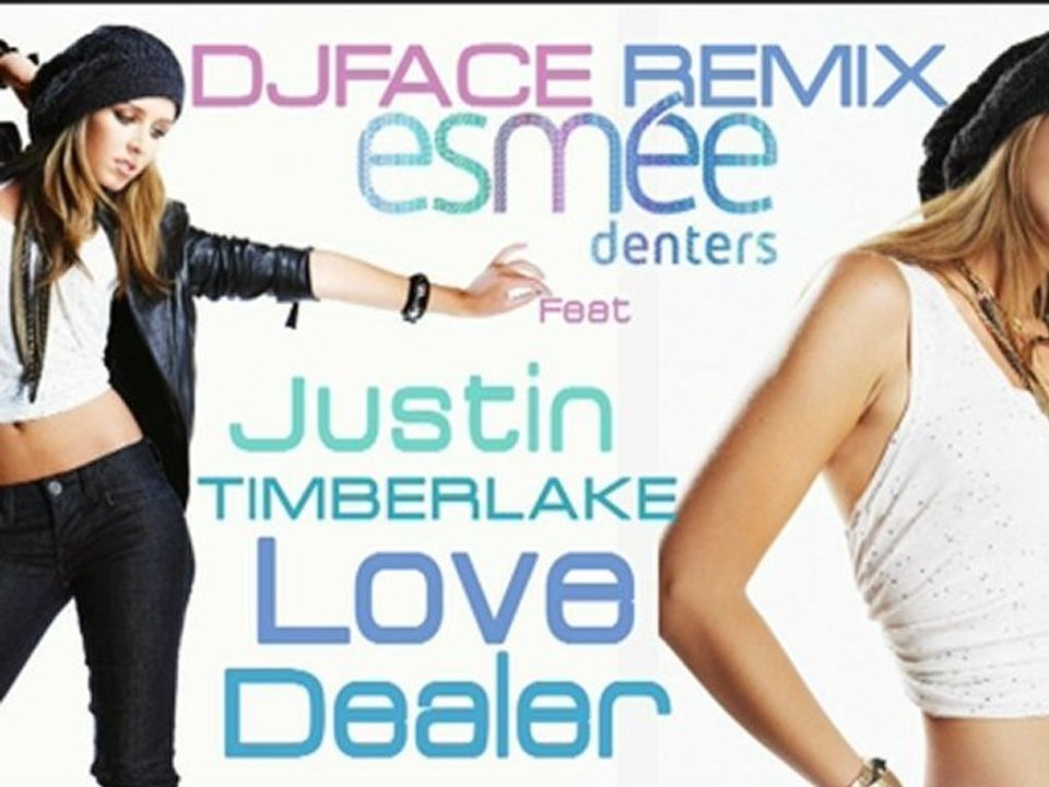 DjFace - Esmee Denters ft.Justin Timberlake - Love Dealer ( Remake ) 2012