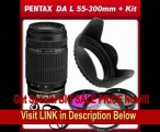 BEST BUY Pentax DA L 55-300mm f/4-5.8 ED Lens for Pentax k-5, k5 ,k-r, kr k-x, kx and Samsung Digital SLR Cameras with 3 Piece Filter Kit (UV,CPL,FLD), Lens Hood & Lens Cap Keeper