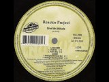 Reactor Project - Give Me Attitude (Club Mix)