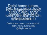 Delhi home tutors, home tutors in delhi, home tutors delhi , home tution delhi
