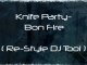 Knife Party - Bon Fire (Re-Style DJ Tool)