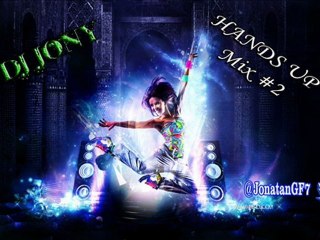 Hands Up Mix  #2 - DJ Jony