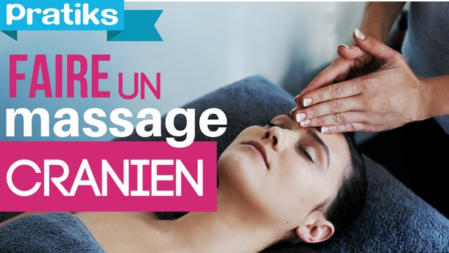 Comment faire un massage crânien
