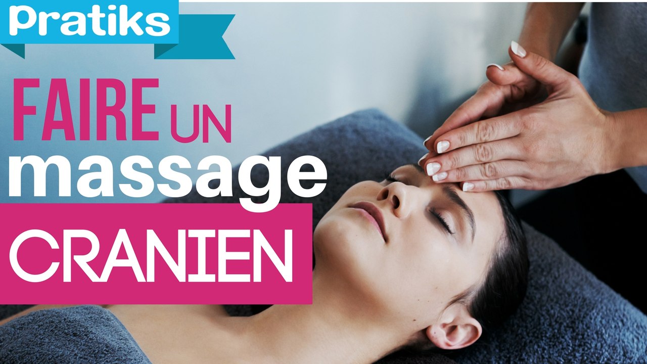 Comment faire un massage crânien