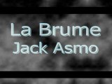 Jack Asmo - La brume [poèmes & proses]