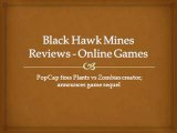 Black Hawk Mines Reviews - Online Games- PopCap fires Plants vs Zombies creator; announces game sequel