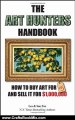 Crafts Book Review: The Art Hunters Handbook: How To Buy Art For $5 And Sell It For $1,000,000 by Les and Sue Fox, Les Fox, Sue Fox, Jim Ticchio