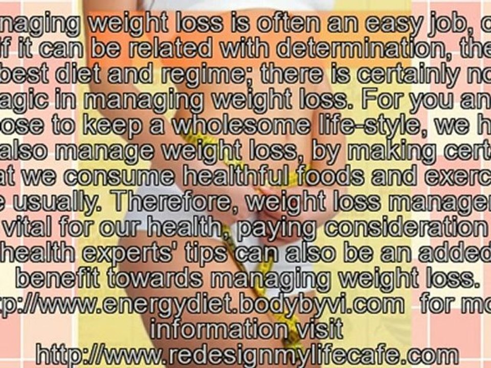 Managing weight loss will be an easy process