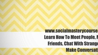 Learn How To Meet People & Make Friends. Chat With Strangers & Make New Friends
